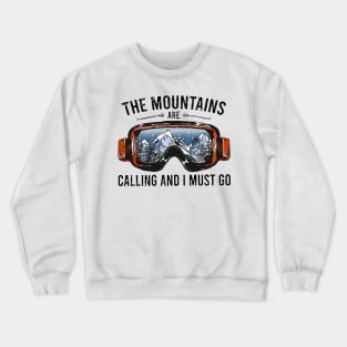 The Mountains Are Calling And I Must Go Crewneck Sweatshirt